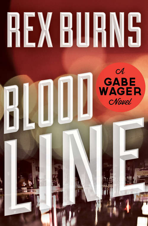 Book cover of Blood Line (The Gabe Wager Novels #10)