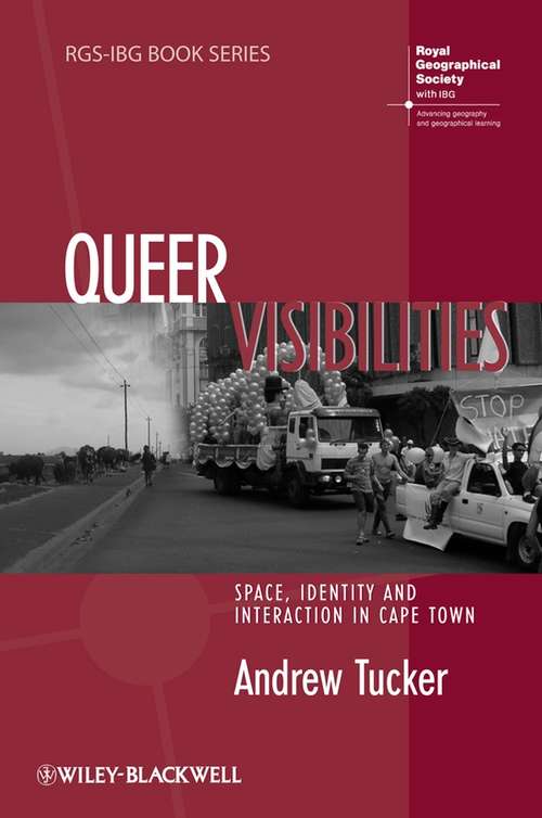 Book cover of Queer Visibilities: Space, Identity and Interaction in Cape Town (RGS-IBG Book Series #76)