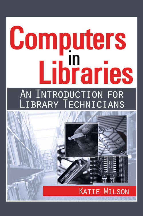 Book cover of Computers in Libraries: AN INTRODUCTION FOR LIBRARY TECHNICIANS