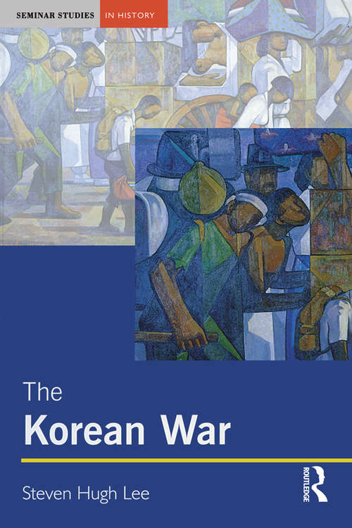 Book cover of The Korean War (Seminar Studies)