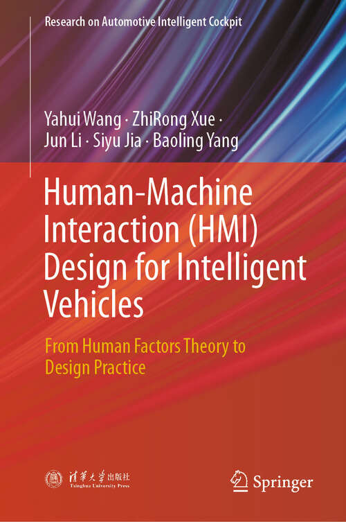 Book cover of Human-Machine Interaction: From Human Factors Theory to Design Practice (Research on Automotive Intelligent Cockpit)