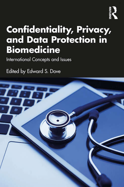 Book cover of Confidentiality, Privacy, and Data Protection in Biomedicine: International Concepts and Issues