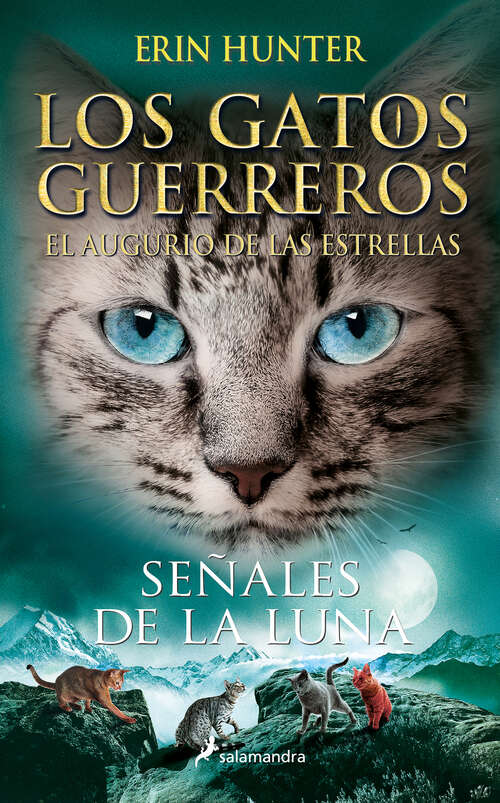 Book cover of Los Gatos Guerreros | El augurio de las estrellas 4 - Señales de la luna (Los Gatos Guerreros | El augurio de las estrellas: Volumen 4)