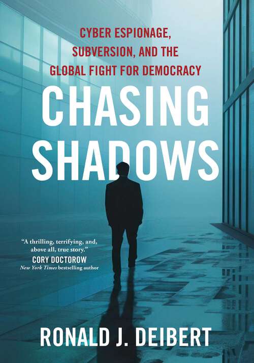 Book cover of Chasing Shadows: Cyber Espionage, Subversion, and the Global Fight for Democracy