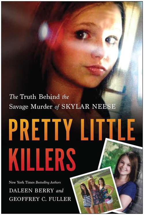 Book cover of Pretty Little Killers: The Truth Behind the Savage Murder of Skylar Neese