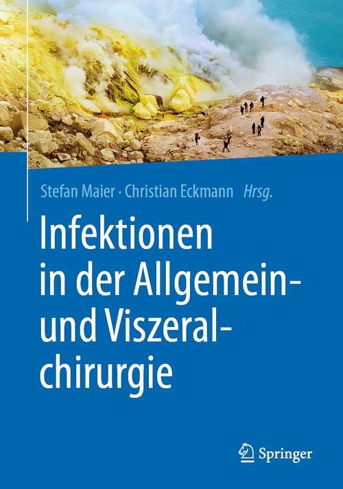 Book cover of Infektionen in der Allgemein- und Viszeralchirurgie (1. Aufl. 2021)