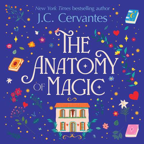 Book cover of The Anatomy of Magic: Curl up with this perfectly magical and enchantingly romantic read!