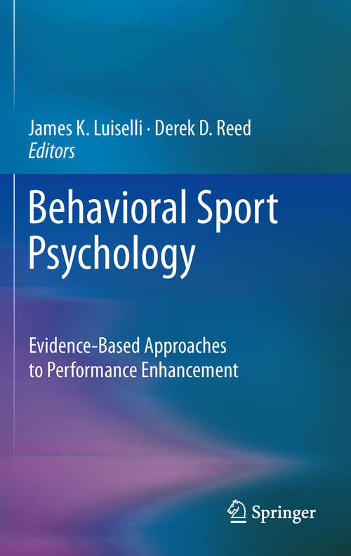 Book cover of Behavioral Sport Psychology: Evidence-Based Approaches to Performance Enhancement
