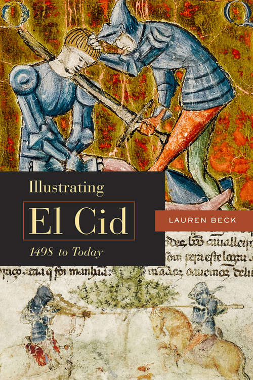 Book cover of Illustrating El Cid, 1498 to Today