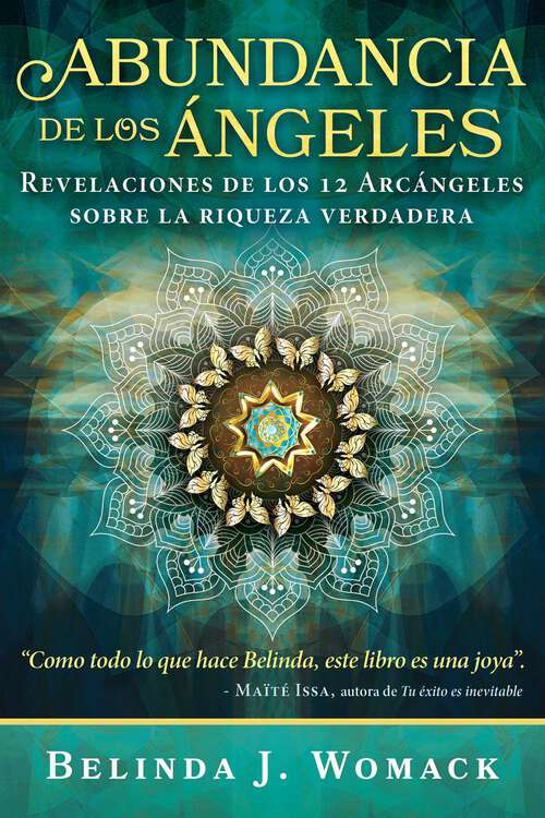 Book cover of Abundancia de los Ángeles: Revelaciones de los 12 Árcángeles sobre la riqueza verdadera