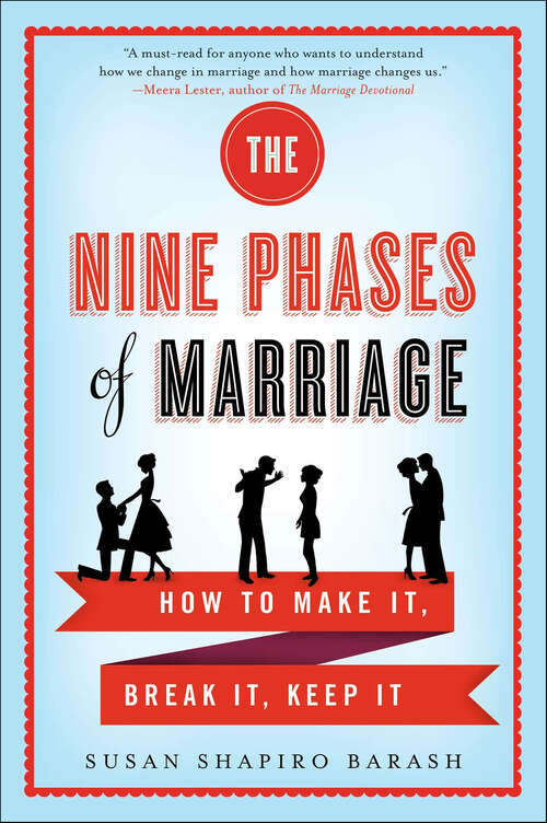 Book cover of The Nine Phases of Marriage: How to Make It, Break It, Keep It