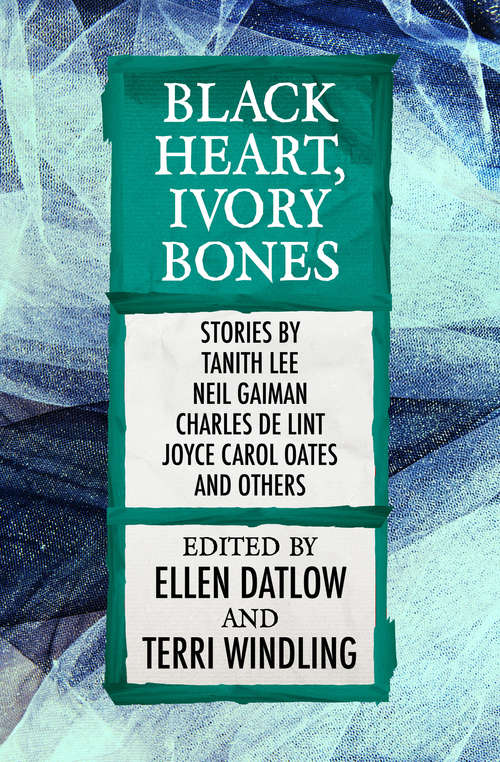Book cover of Black Heart, Ivory Bones (Fairy Tale Anthologies #6)