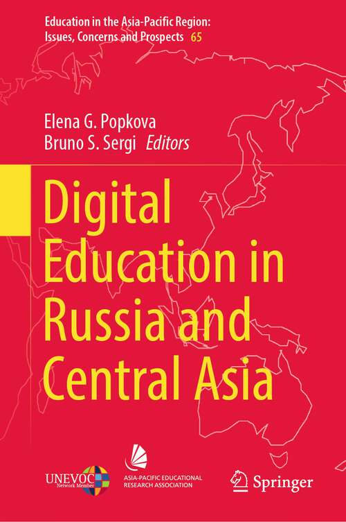 Book cover of Digital Education in Russia and Central Asia (1st ed. 2022) (Education in the Asia-Pacific Region: Issues, Concerns and Prospects #65)