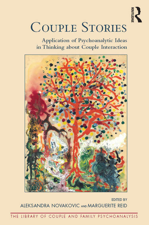 Book cover of Couple Stories: Application of Psychoanalytic Ideas in Thinking about Couple Interaction (The Library of Couple and Family Psychoanalysis)