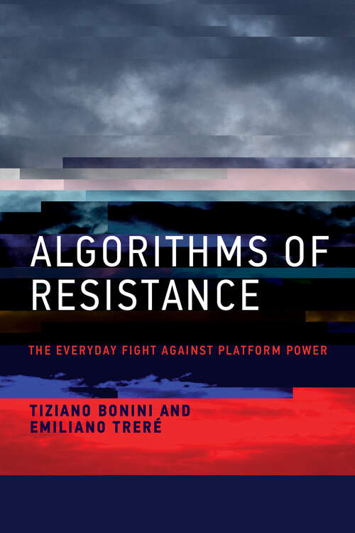 Book cover of Algorithms of Resistance: The Everyday Fight against Platform Power