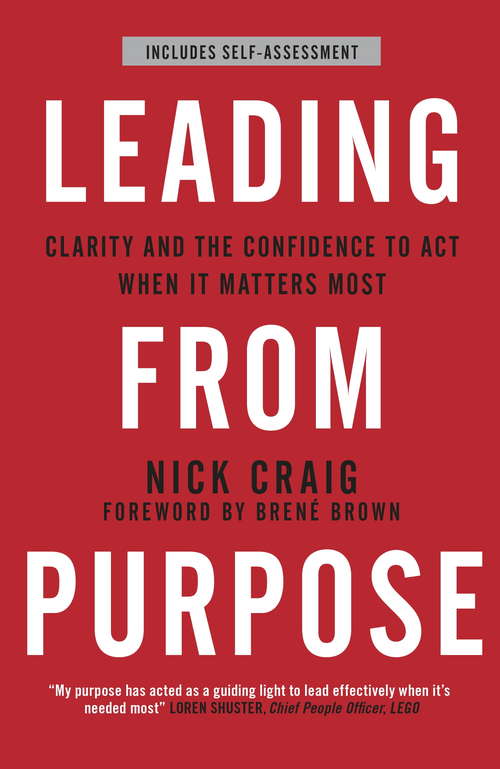 Book cover of Leading from Purpose: Clarity and confidence to act when it matters