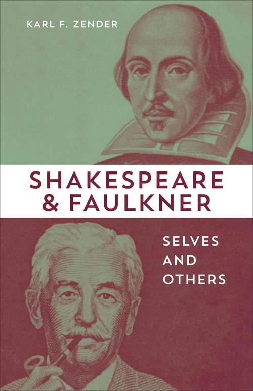 Book cover of Shakespeare and Faulkner: Selves and Others