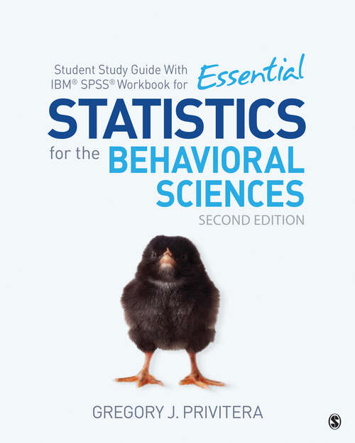 Book cover of Student Study Guide With IBM® SPSS® Workbook for Essential Statistics for the Behavioral Sciences (Second Edition)
