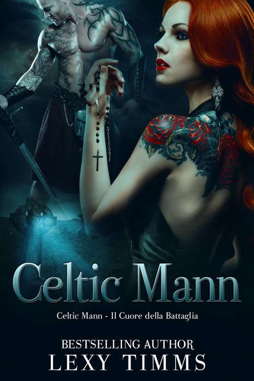 Book cover of Celtic Mann - Il Cuore della Battaglia