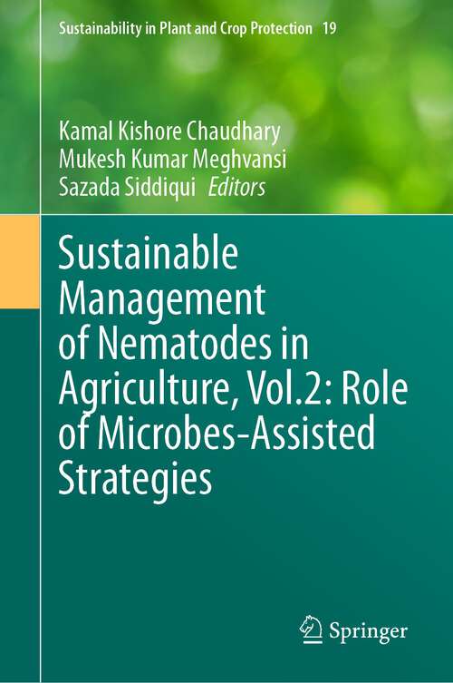 Book cover of Sustainable Management of Nematodes in Agriculture, Vol.2: Role of Microbes-Assisted Strategies (1st ed. 2024) (Sustainability in Plant and Crop Protection #19)