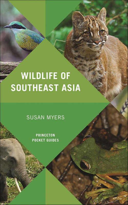 Book cover of Wildlife of Southeast Asia (Princeton Pocket Guides)