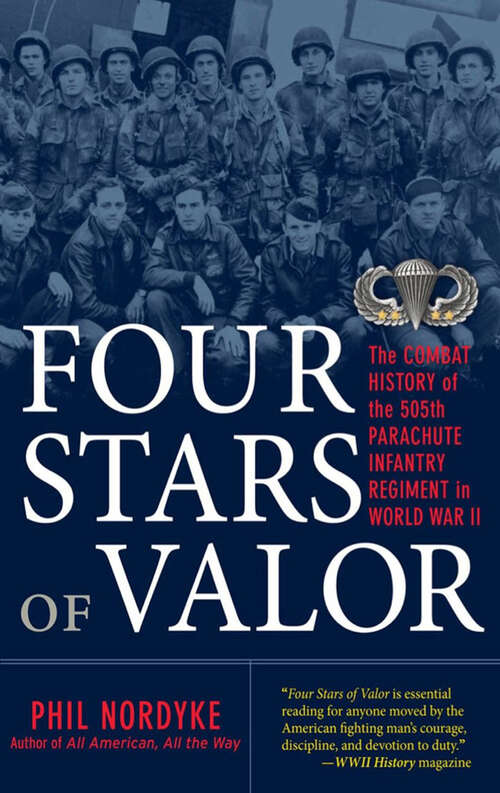 Book cover of Four Stars of Valor: The Combat History of the 505th Parachute Infantry Regiment in World War II