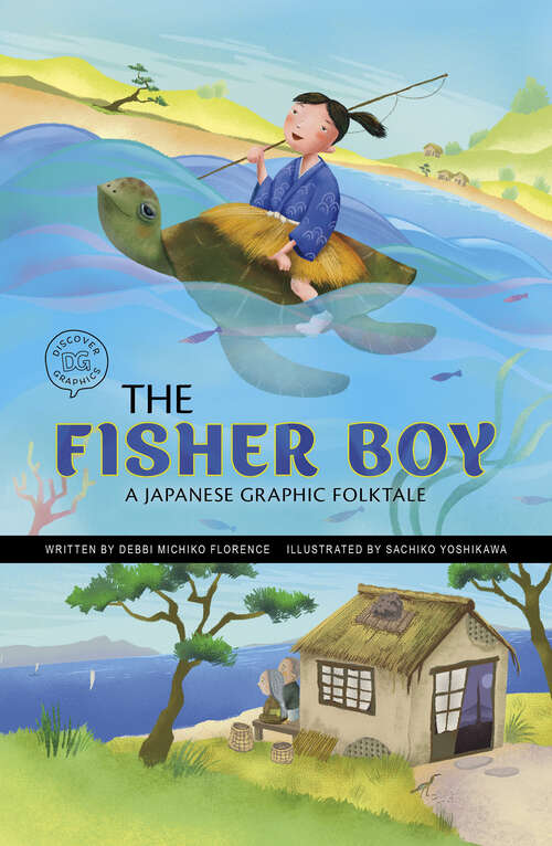 Book cover of The Fisher Boy: A Japanese Graphic Folktale (Discover Graphics: Global Folktales Ser.)