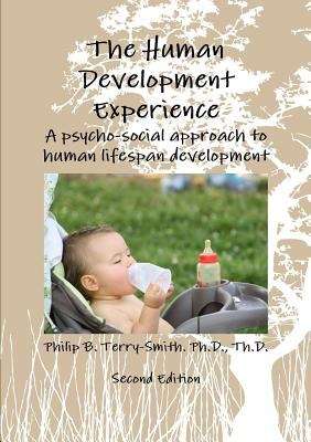 Book cover of The Human Development Experience (Second Edition): A Psycho-Social Approach to Human Lifespan Development