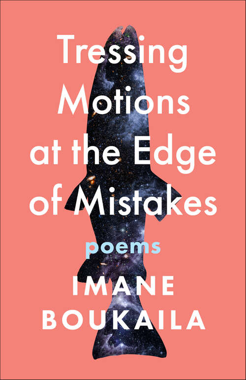 Book cover of Tressing Motions at the Edge of Mistakes: Poems