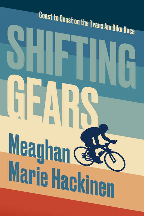 Book cover of Shifting Gears: Coast to Coast on the Trans Am Bike Race