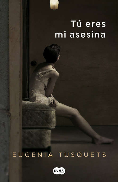 Book cover of Tú eres mi asesina