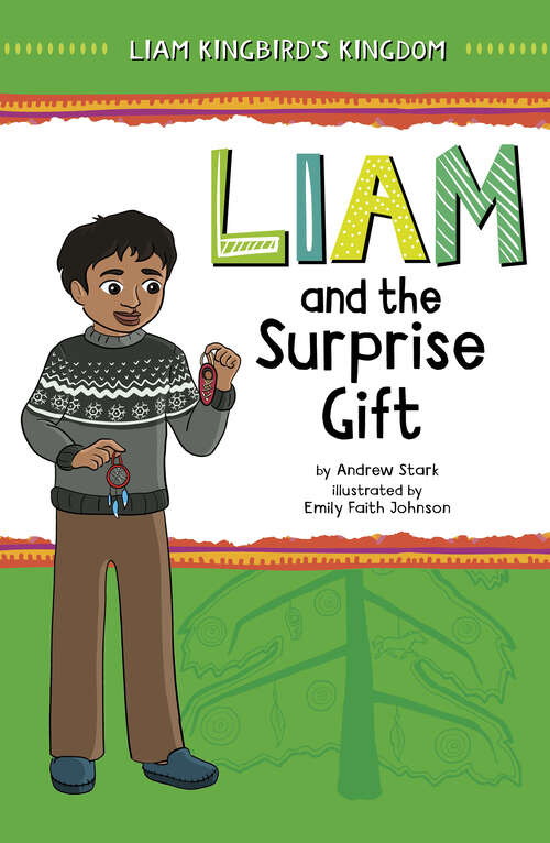 Book cover of Liam and the Surprise Gift (Liam Kingbird's Kingdom Ser.)