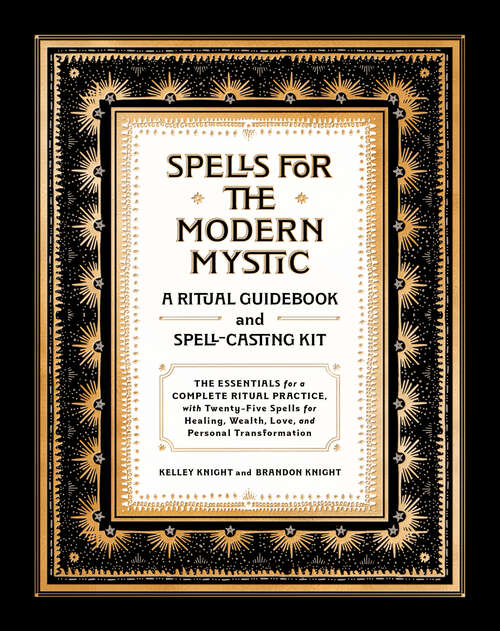 Book cover of Spells for the Modern Mystic: A Ritual Guidebook and Spell-Casting Kit