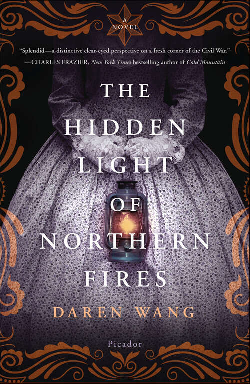 Book cover of The Hidden Light of Northern Fires: A Novel