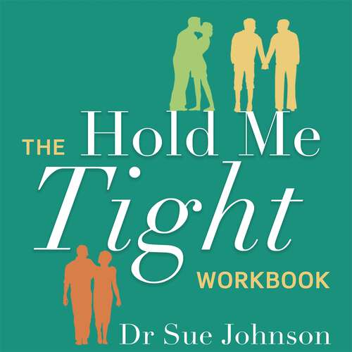 Book cover of The Hold Me Tight Workbook: A Couple's Guide For a Lifetime of Love