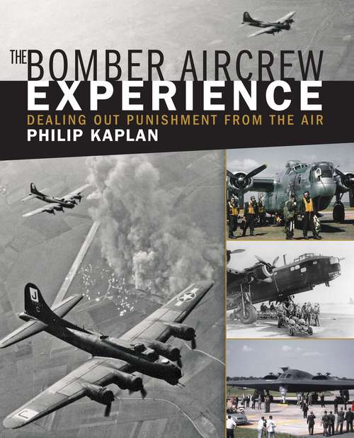 Book cover of The Bomber Aircrew Experience: Dealing Out Punishment from the Air