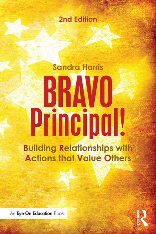 Book cover of BRAVO Principal!: Building Relationships with Actions that Value Others (2)