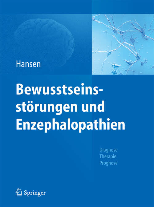 Book cover of Bewusstseinsstörungen und Enzephalopathien: Diagnose, Therapie, Prognose