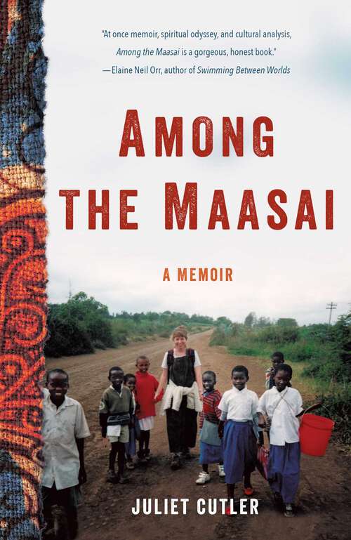 Book cover of Among the Maasai: A Memoir