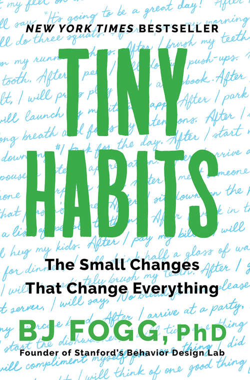 Book cover of Tiny Habits: The Small Changes That Change Everything