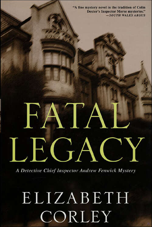 Book cover of Fatal Legacy: A Detective Chief Inspector Andrew Fenwick Mystery (D.C.I. Andrew Fenwick Mysteries #1)