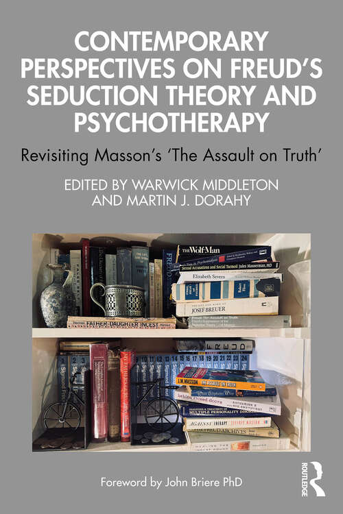 Book cover of Contemporary Perspectives on Freud's Seduction Theory and Psychotherapy: Revisiting Masson’s ‘The Assault on Truth’