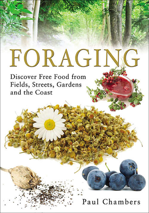 Book cover of Foraging: Discover Free Food from Fields, Streets, Gardens and the Coast