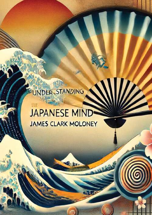 Book cover of Understanding the Japanese Mind