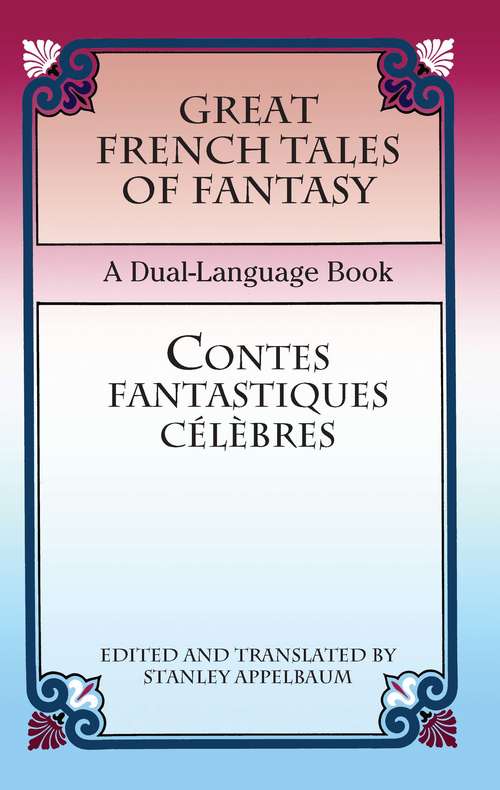 Book cover of Great French Tales of Fantasy/Contes fantastiques célèbres: A Dual-Language Book