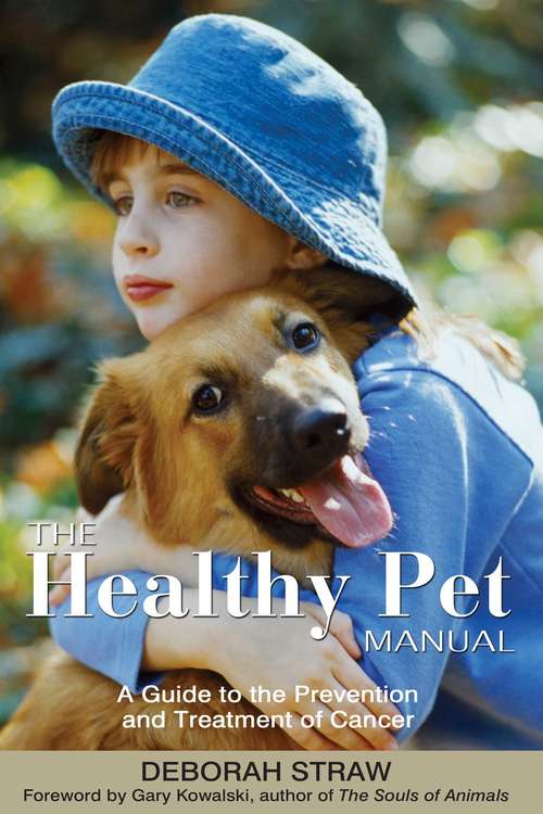 Book cover of The Healthy Pet Manual: A Guide to the Prevention and Treatment of Cancer