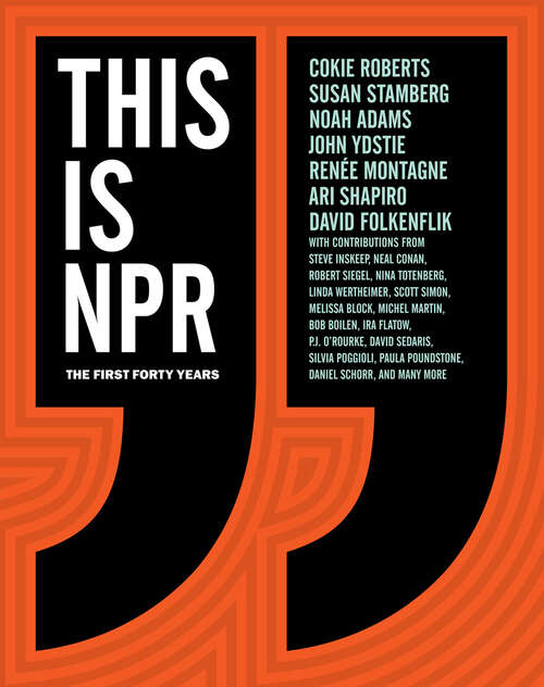 Book cover of This Is NPR: The First Forty Years