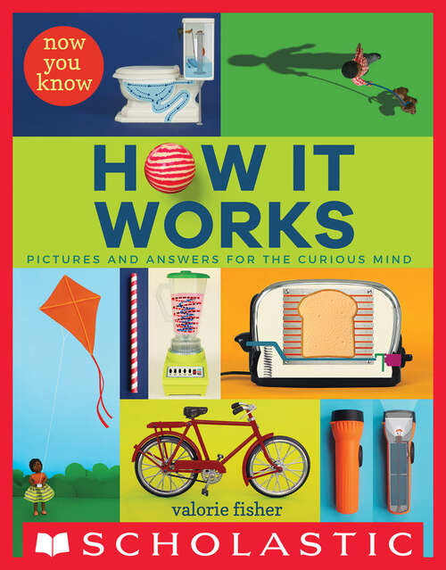 Book cover of Now You Know: Pictures and Answers for the Curious Mind