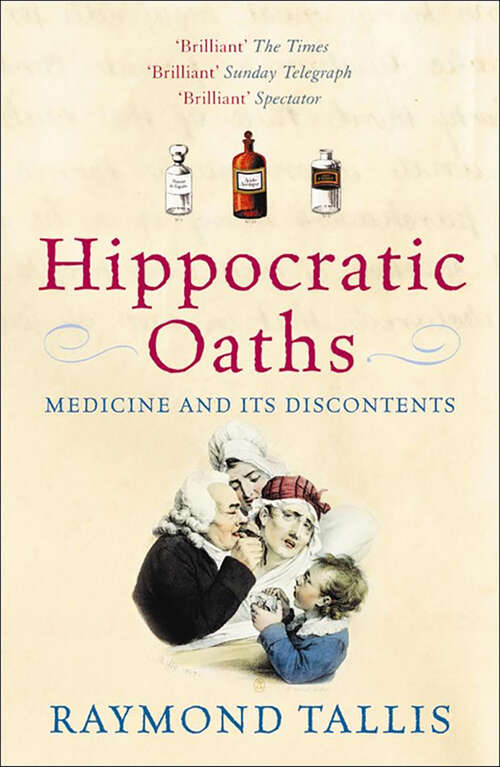 Book cover of Hippocratic Oaths: Medicine and its Discontents