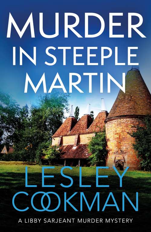 Book cover of Murder in Steeple Martin: a completely gripping English cozy mystery in the village of Steeple Martin (A\libby Sarjeant Murder Mystery Ser. #1)